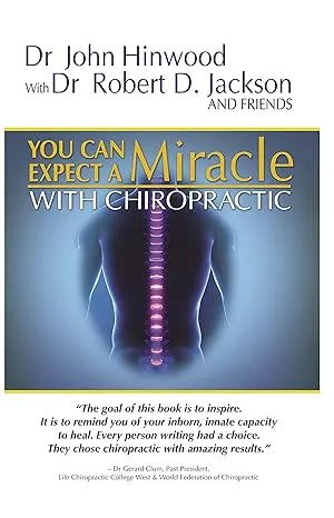 You Can Expect a Miracle with Chiropractic book cover by Dr John Hinwood and Dr Robert D. Jackson