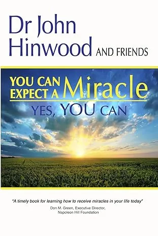 You Can Expect a Miracle: Yes You Can book cover by Dr John Hinwood and friends