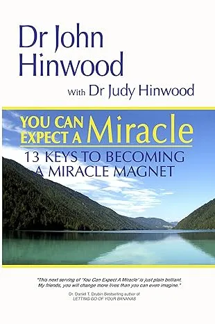 You Can Expect a Miracle: 13 Keys to Becoming a Miracle Magnet book cover by Dr John Hinwood with Dr Judy Hinwood