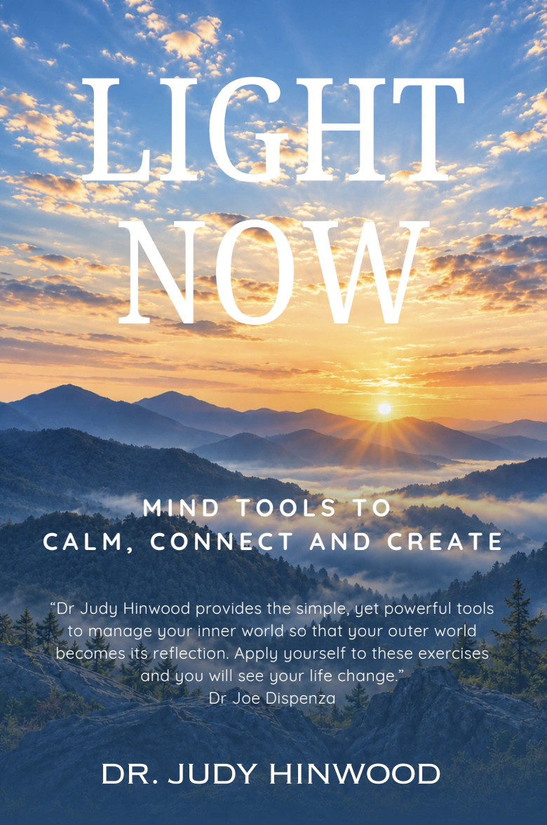 Light Now: Mind Tools to Calm, Connect and Create book cover by Dr Judy Hinwood